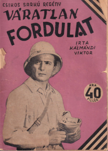 K�lm�ndi Viktor - V�ratlan fordulat - Cs�kos sark� reg�ny ( 40 fill�res )