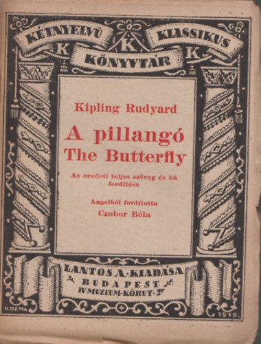 Rudyard Kipling - A pillangó - The butterfly (Kétnyelvű Klasszikus Könyvtár) - tükörfordítás