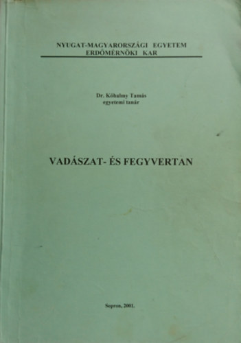 Dr. K�halmy Tam�s - Vad�szat- �s fegyvertan