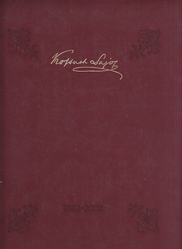 Vlasz Knyvkiad - Kossuth Lajos 1802-2002