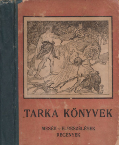 Tarka knyvek - Mesk, elbeszlsek, regnyek