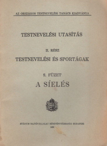 Testnevelési utasítás II.- Testnevelési és sportágak 8.füzet: A síelés