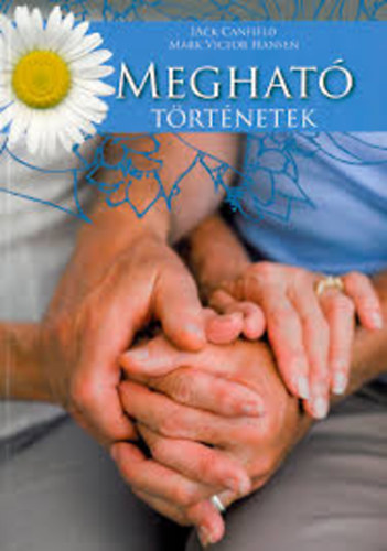 Mark Victor Hansen; Jack Canfield - Meghat trtnetek