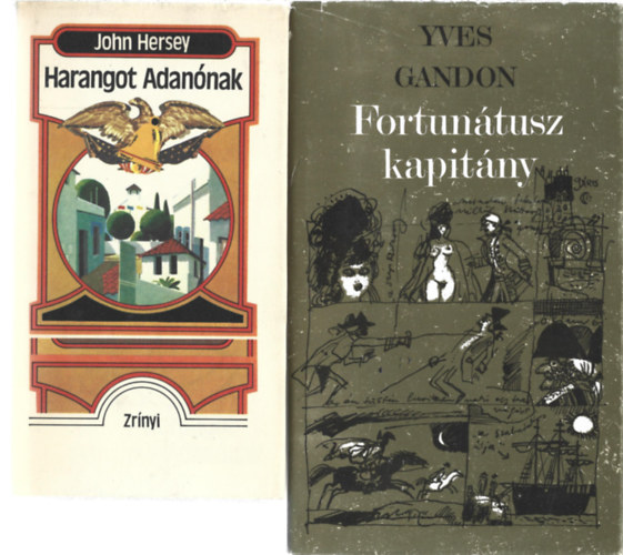 2 db könyv, John Hersey: Harangot Adanónak, Yves Gandon: Fortunátusz kapitány