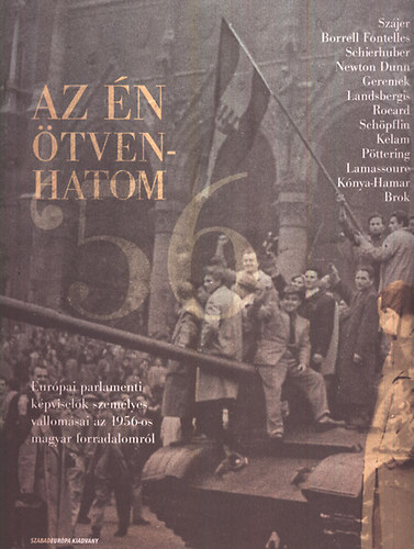 Sz�nyi Szil�rd (szerk.) - Az �n �tvenhatom- Eur�pai parlamenti k�pvisel�k szem�lyes ...