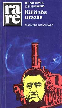 Remenyik Zsigmond - K�l�n�s utaz�s