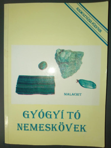Aranyi Lszln - Gygyt nemeskvek (A mgikus kvek / Az aura / Csakrk / A nemeskvek szne s hatsa a csakrkon keresztl / Alap csakra s nemeskvei	 / A blcsek kve / Kapcsolatok fmek, nemeskvek, emberek kztt)