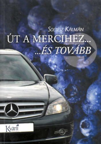 Soltsz Klmn - t a Mercihez... s tovbb