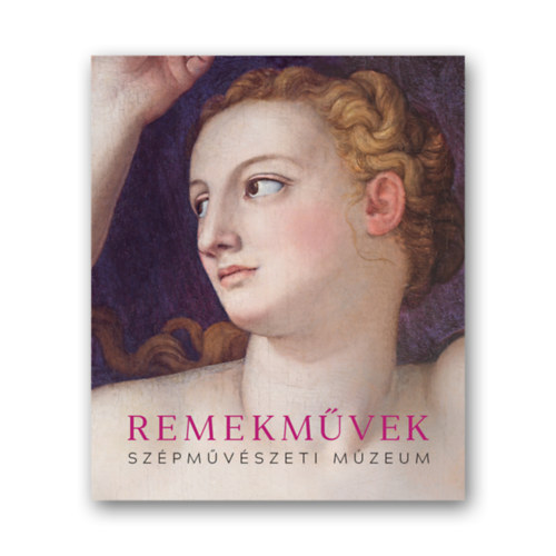 Vcsey Axel (szerk.) - Remekmvek - Szpmvszeti Mzeum 2019.