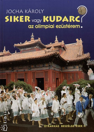Jocha Kroly - Siker vagy kudarc az olimpiai ezstrem?