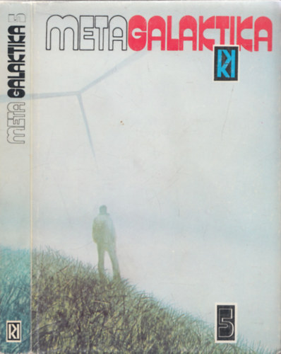 Kuczka Pter (szerk.) - Metagalaktika 5. (Stanislaw Lem regnyei s elbeszlsei)