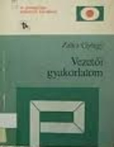 Zalka Gyrgy - Vezeti gyakorlatom