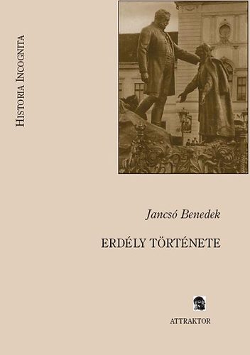 Jancs Benedek - Erdly trtnete