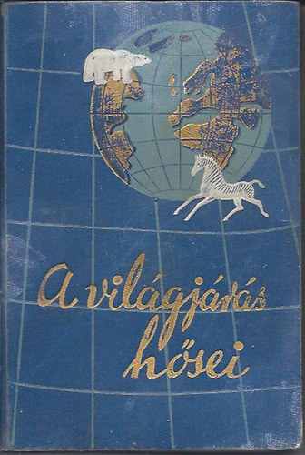 Richard Halliburton - A vilgjrs hsei-res zsebbel a vilg krl
