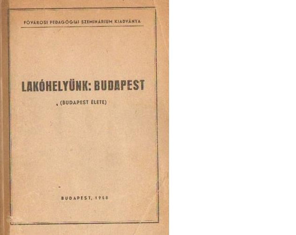 Budapest - Lak�hely�nk: Budapest
