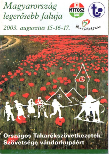 Magyarorszg legersebb faluja 2003. augusztus 15-16-17.