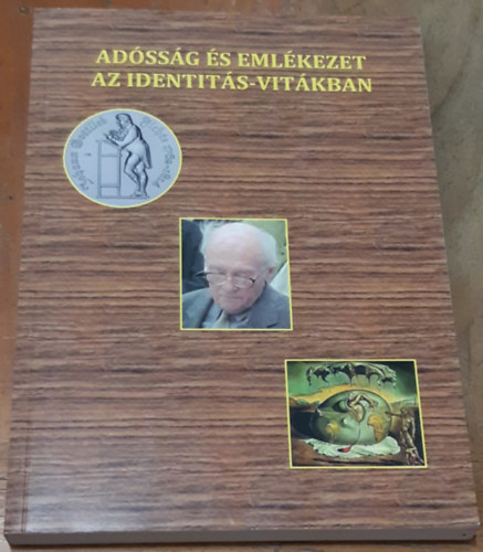 Kiss Endre (Szerk) - Adssg s emlkezet az identits-vitkban