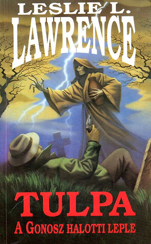 Leslie L. Lawrence - Tulpa - A Gonosz halotti leple (A szerz� f�nyk�p�vel illusztr�lt)