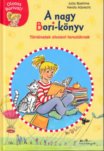 Julia Boehme, Herdis Albrecht - A nagy Bori-knyv: Trtnetek olvasni tanulknak