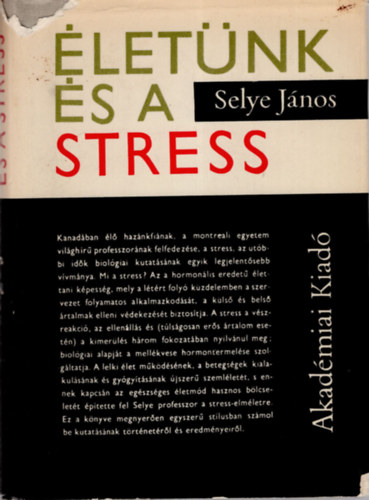 Selye János - Életünk és a stress