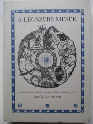Sebők Zsigmond (szerk.) - A legszebb mesék