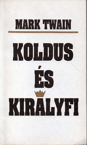 Mark Twain - Koldus �s kir�lyfi