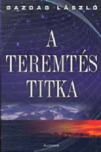 Dr. Gazdag László - A teremtés titka