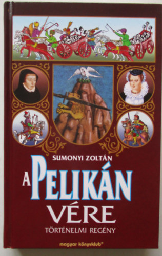Sumonyi Zoltn - A pelikn vre
