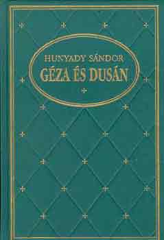 Hunyady S�ndor - G�za �s Dus�n