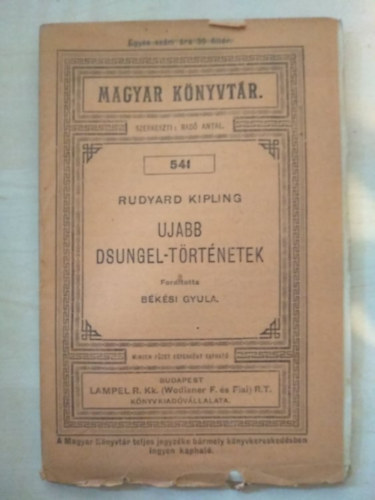 Ruydard Kipling - Ujabb dzsungel-történetek