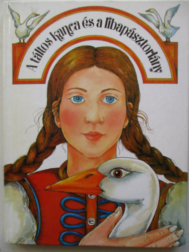 Móra Ferenc Könyvkiadó - A táltos kanca és a libapásztorlány