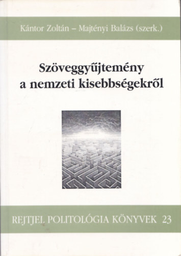 Kntor Zoltn, Majtnyi Balzs - Szveggyjtemny a nemzeti kisebbsgekrl