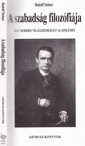 Rudolf Steiner - A szabadság filozófiája