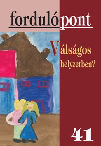 Szvai Ilona (szerk.) - Fordulpont 41. - Vlsgos helyzetben?
