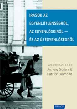 Anthony Giddens; Patrick (szerk.) Diamond - rsok az egyenltlensgrl, az egyenlsdirl - s az j egyenlsgrl