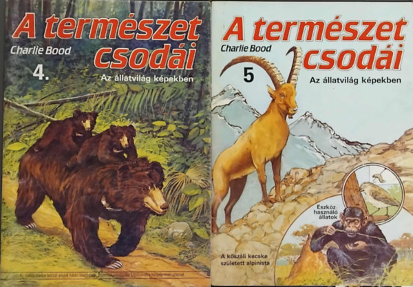 SZERZŐ Charlie Bood - A természet csodái - Az állatvilág képekben - 4. és 5. rész (2db)