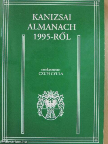 Czupi Gyula szerk. - Kanizsai almanach 1995-rl
