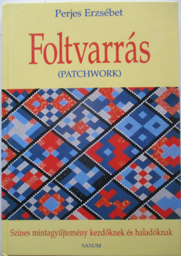 Perjes Erzsébet - Foltvarrás (patchwork)