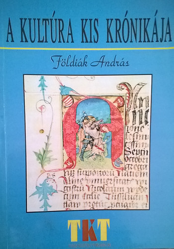 F�ldi�k Andr�s - A kult�ra kis kr�nik�ja