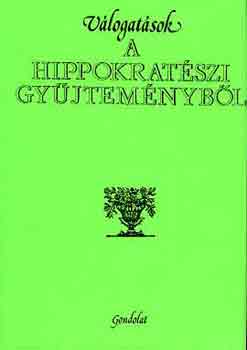 Hippocrates - Válogatások a hippokratészi gyűjteményből