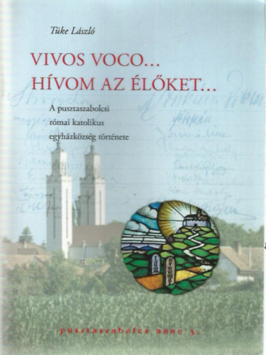 Tke Lszl - Vivos voco... Hvom az lket...
