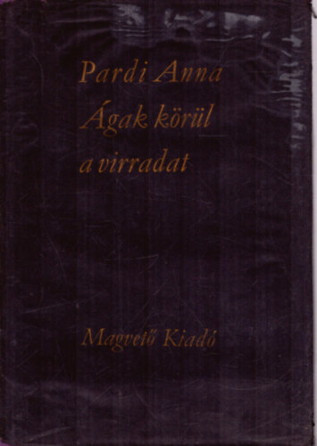 Pardi Anna - �gak k�r�l a virradat