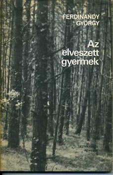 Ferdinandy György - Az elveszett gyermek