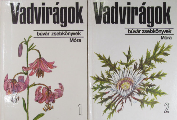 Dr. Csapody Vera, Dr. Hornszky Andrs, D. Nagy va - Vadvirgok I-II.