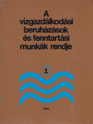 A v�zgazd�lkod�si beruh�z�sok �s fenntart�si munk�k rendje I.