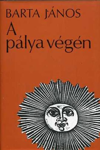 Barta János - A pálya végén (Barta János)