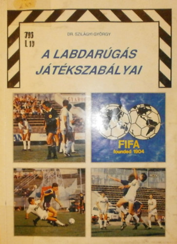 Dr. Szilgyi Gyrgy - A labdargs jtkszablyai