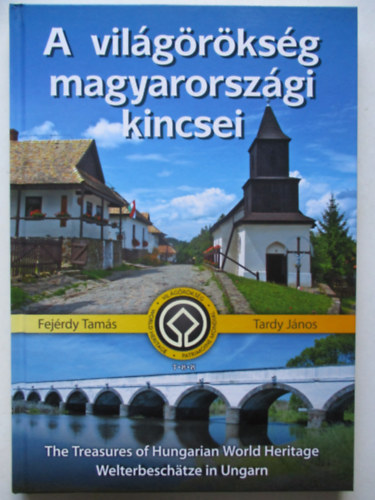 Fejrdy Tams, Tardy Jnos - A vilgrksg magyarorszgi kincsei