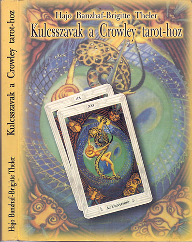 Hajo Banzhaf-Brigitte Theler - Kulcsszavak a Crowley tarot-hoz (Napi s ves jslatokra)
