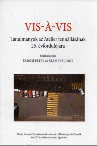 Erdsi Pter (szerk.), Klement Judit - Vis-a-vis - Tanulmnyok az Atelier fennllsnak 25. vforduljra